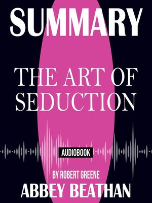 cover image of Summary of The Art of Seduction by Robert Greene
